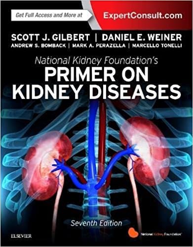 National Kidney Foundation Primer on Kidney Diseases 7th/2018