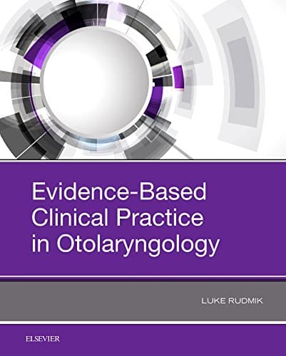 Evidence Based Clinical Practice in Otolaryngology 1st/2018