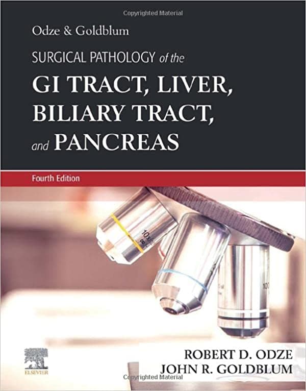 Odze and Goldbloom Surgical Pathology of the GI Tract, Liver, Biliary Tract and Pancreas 4th/2022