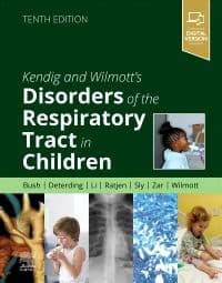 Kendig and Wilmott’s Disorders of the Respiratory Tract in Children 10th/2024