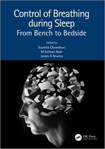 Control of Breathing during Sleep From Bench to Bedside 1st/2023