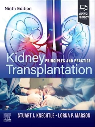 Kidney Transplantation Principles and Practice 9th/2025