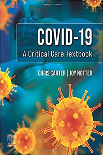 COVID 19 A Critical Care Textbook 1st/2022