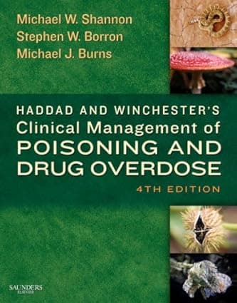 Haddad and Winchester's Clinical Management of Poisoning and Drug Overdose 4th/2007