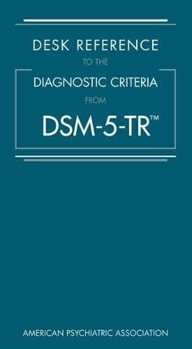Desk Reference to the Diagnostic Criteria from DDM-5-TR 1st/2022