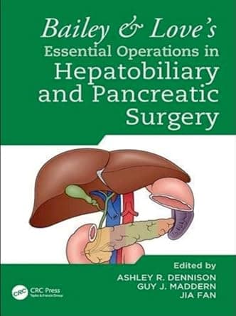 Bailey & Love's Essential Operations in Hepatobiliary and Pancreatic Surgery 1st/2025