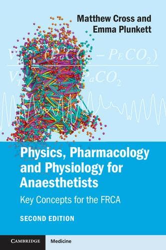 Physics, Pharmacology and Physiology for Anaesthetists 2nd/2016