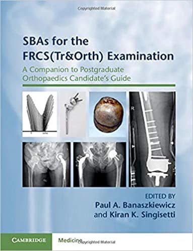 SBAs for the FRCS(Tr&Orth) Examination 1st/2020