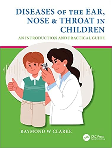 Diseases of the Ear, Nose & Throat in Children 1st/2022
