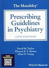 Maudsley Prescribing Guidelines in Psychiatry 15th/2025