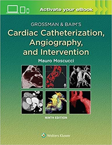 Grossman & Baim's Cardiac Catheterization, Angiography, and Intervention 9th/2021 (US Edition)