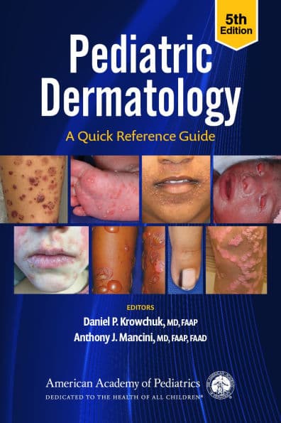 Pediatric Dermatology A Quick Reference Guide 6th/2025