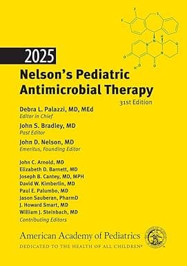 2025 Nelsons Pediatric Antimicrobial Therapy 31st/2025