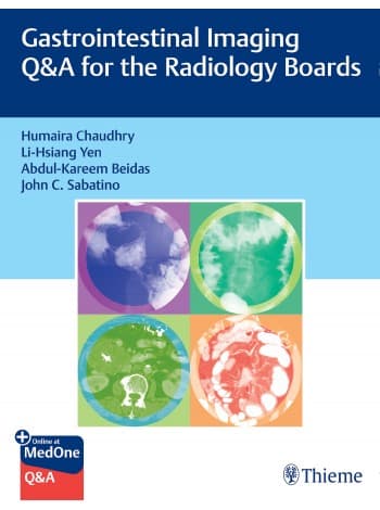 Gastrointestinal Imaging Q&A for the Radiology Boards 1st/2023
