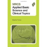 MRCS Applied Basic Science and Clinical Topics 1st/2013
