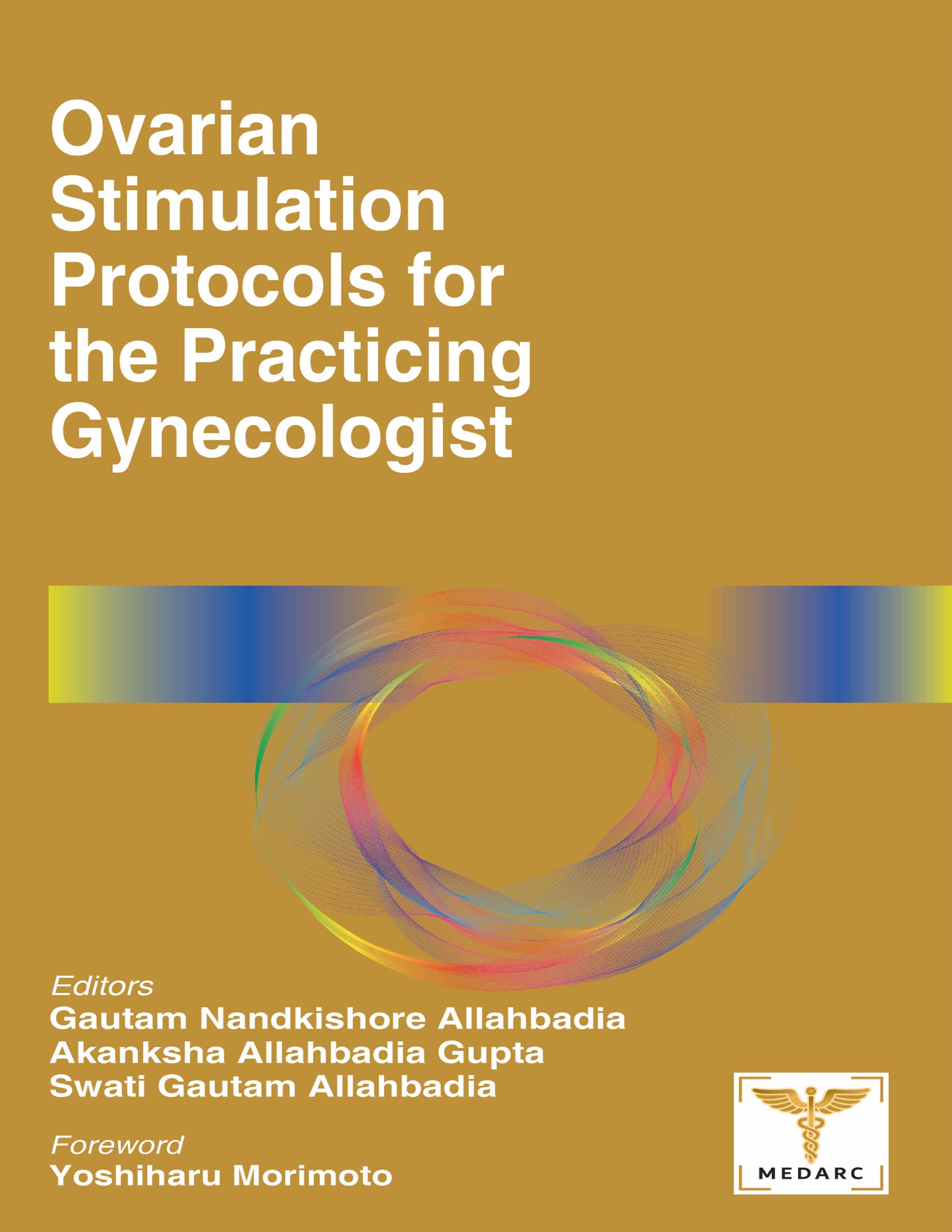 Ovarian Stimulation Protocols for the Practicing Gynecologist 1st/2026