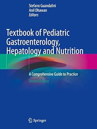 Textbook of Pediatric Gastroenterology, Hepatology and Nutrition 2nd/2021