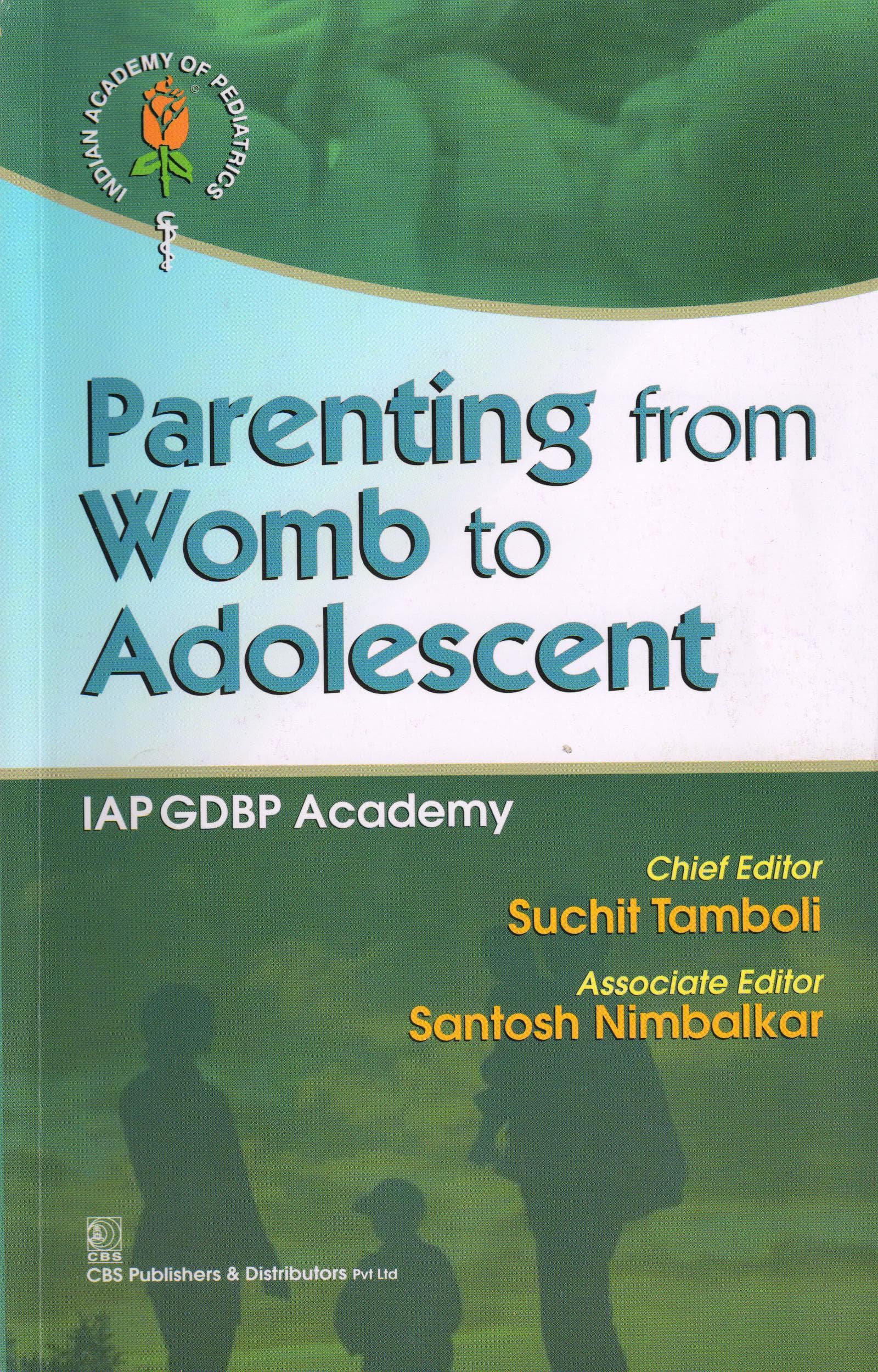 Parenting From Womb to Adolescent (IAP GDBP Academy) 1st/2015