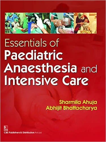 Essentials of Paediatric Anaesthesia and Intensive Care 1st/2016