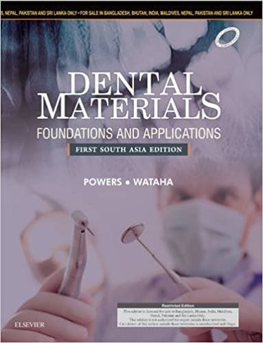 Dental Materials: Foundations and Applications 1st/2016