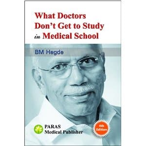 What Doctors Don't Get to Study in Medical School 4th/2014