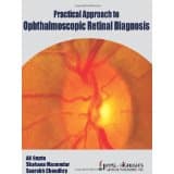 Practical Approach to Ophthalmoscopic Retinal Diagnosis