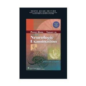 Pocket Guide and Toolkit to DeJongs Neurologic Examination 1st/2009