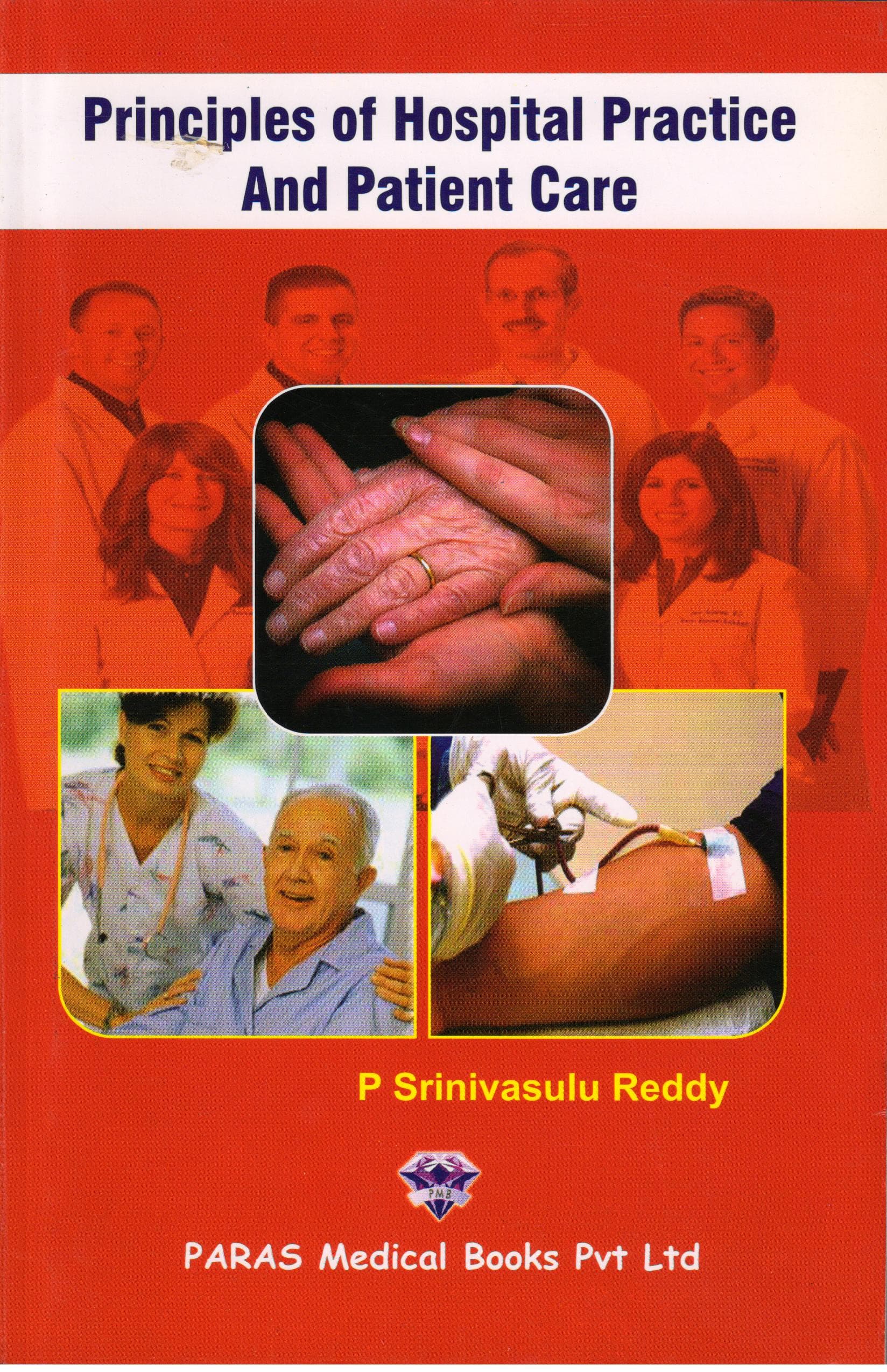 Principles of Hospital Practice and Patient Care 1st/2009