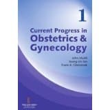 Current Progress in Obstetrics and Gynaecology 1st/2012 (Vol 1)