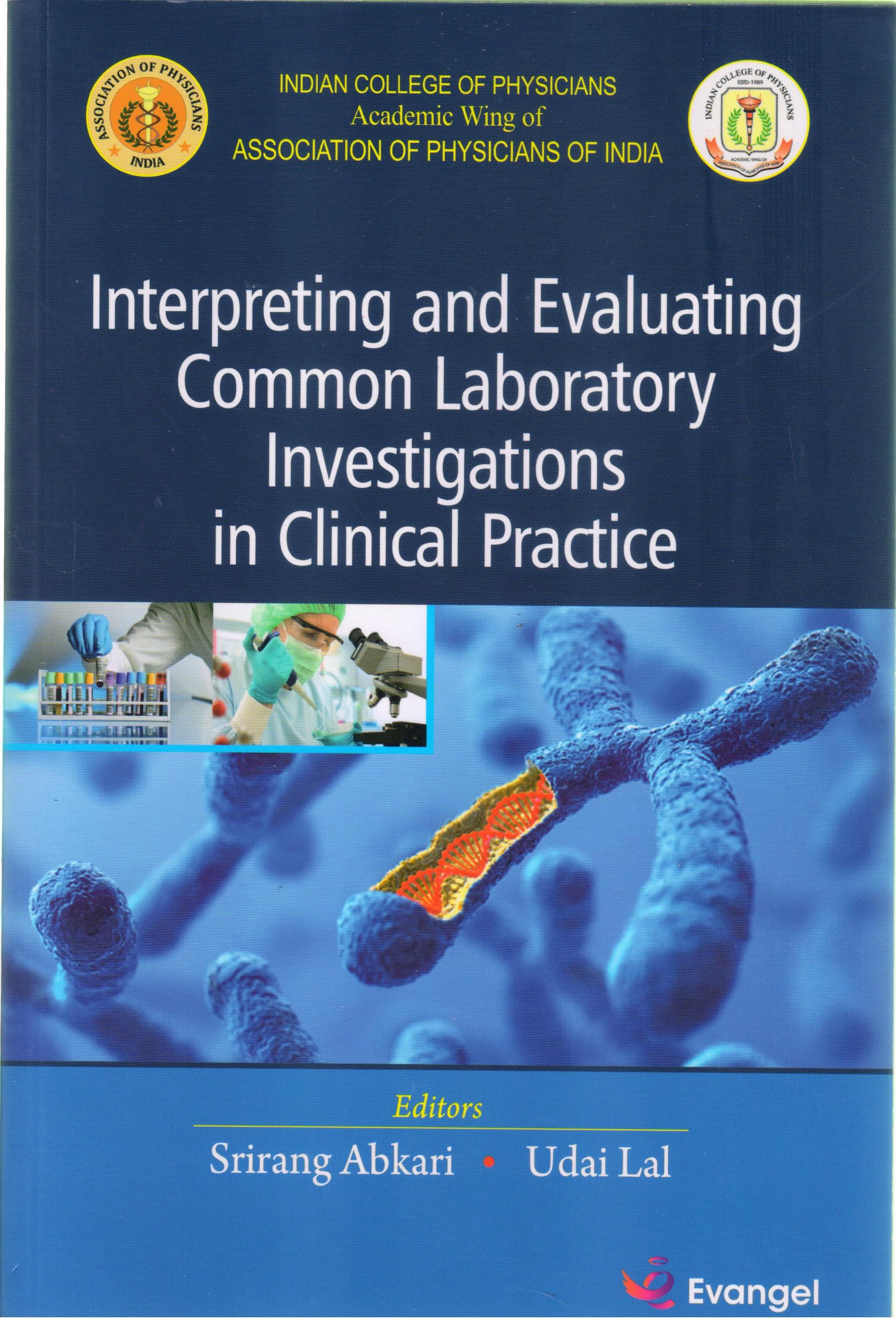 Interpreting and Evaluating Common Laboratory Investigations  in Clinical Practice 1st/2019