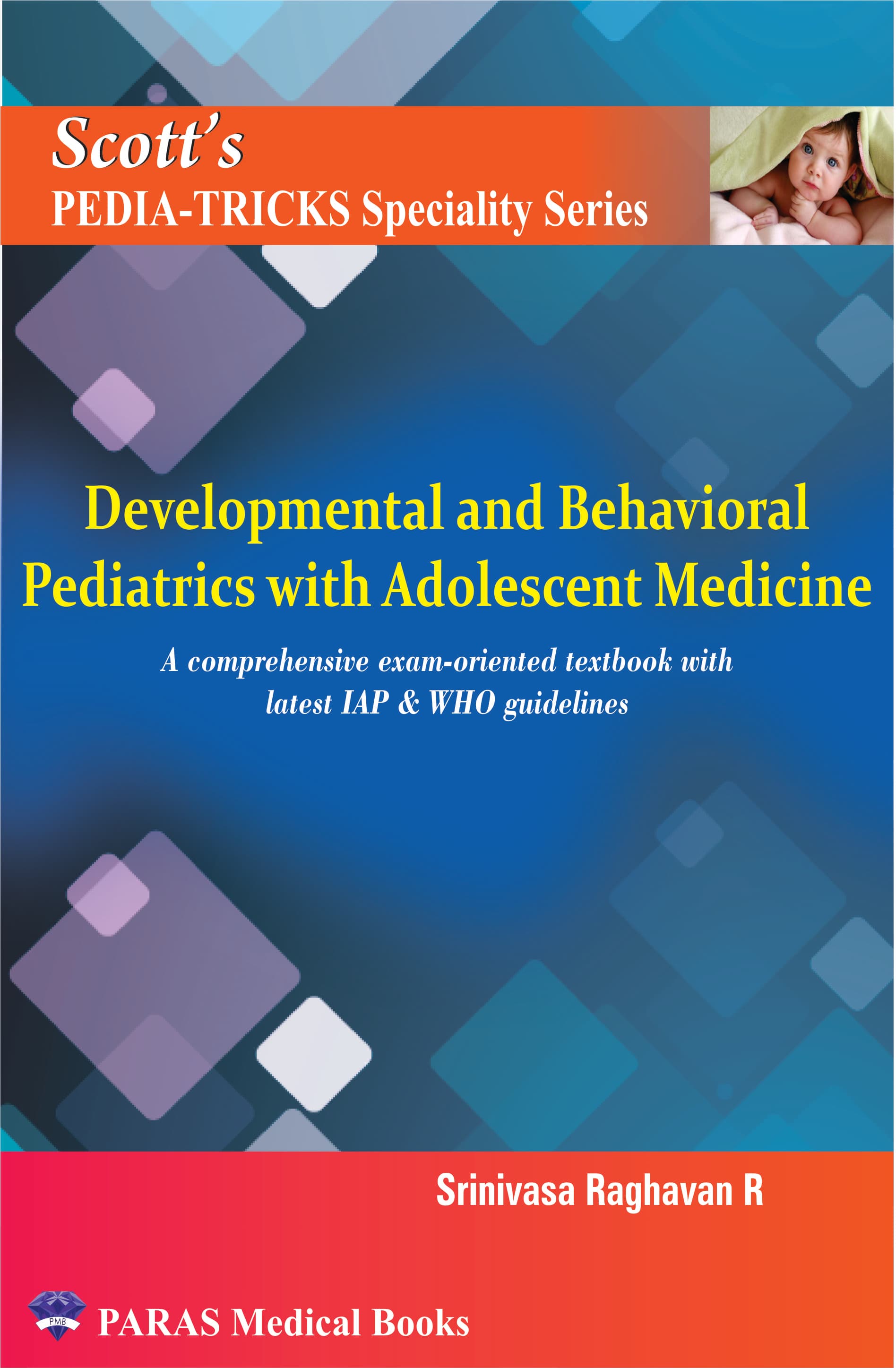 Scotts Pediatricks Specialty Series: Developmental and Behavioural Pediatrics with Adolescent Medicine 1st/2021