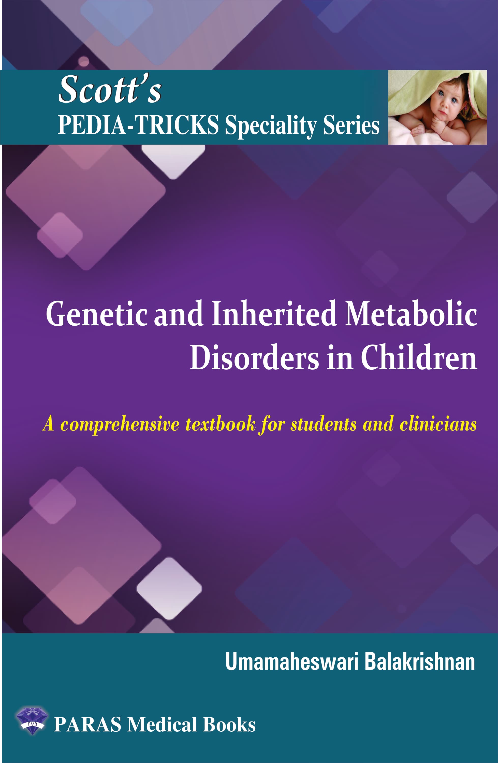 Scotts Pediatricks Specialty Series: Genetic and Inherited Metabolic Disorders in Children 1st/2021