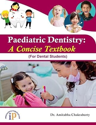 Paediatric Dentistry: A Concise Textbook 1st/2023
