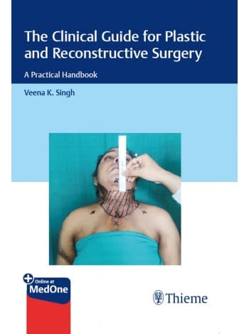 Clinical Guide for Plastic and Reconstructive Surgery 1st/2023
