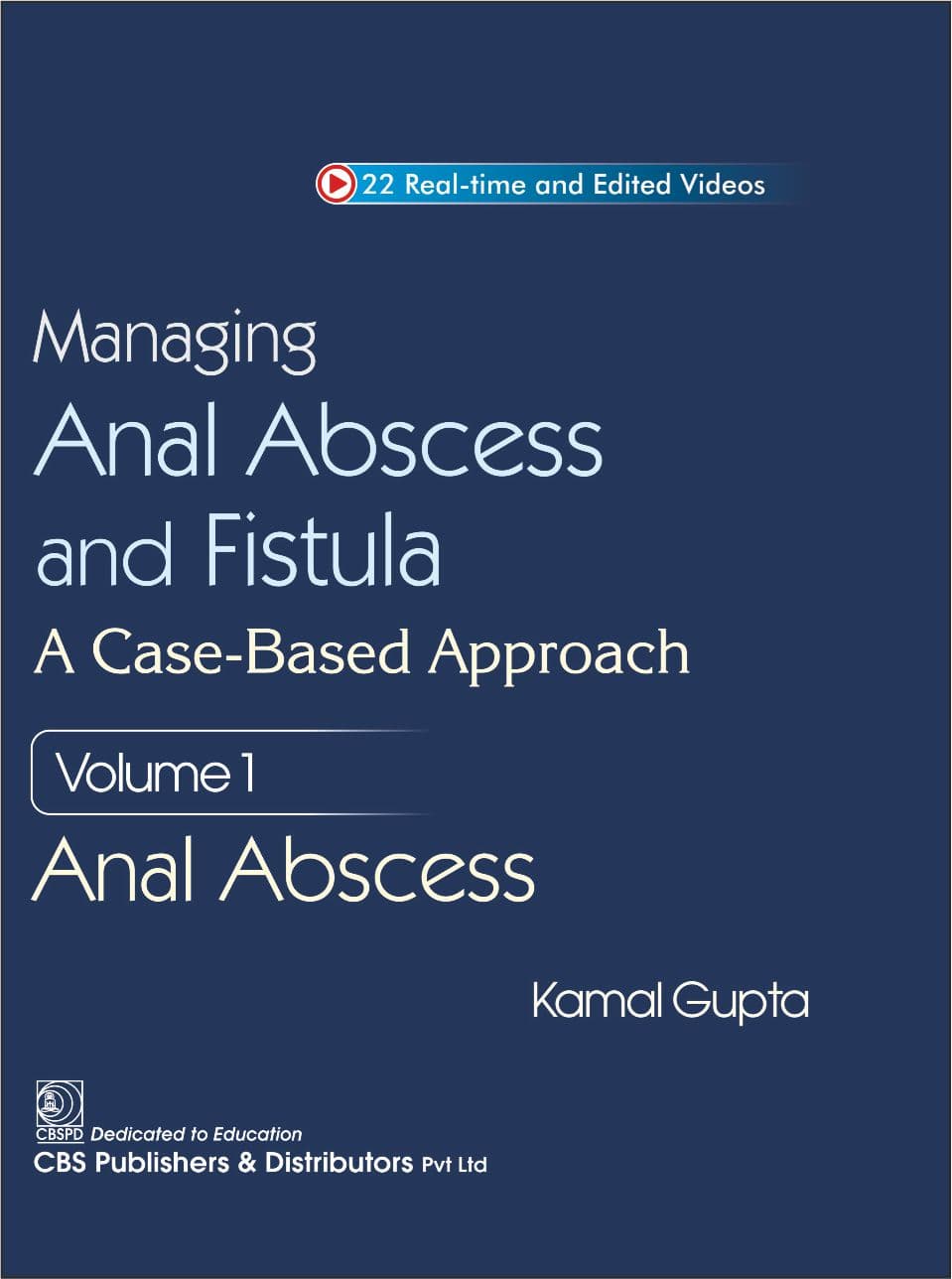 Managing Anal Abscess and Fistula A Case Based Approach 1st/2026  (Vol 1)  Anal Abscess
