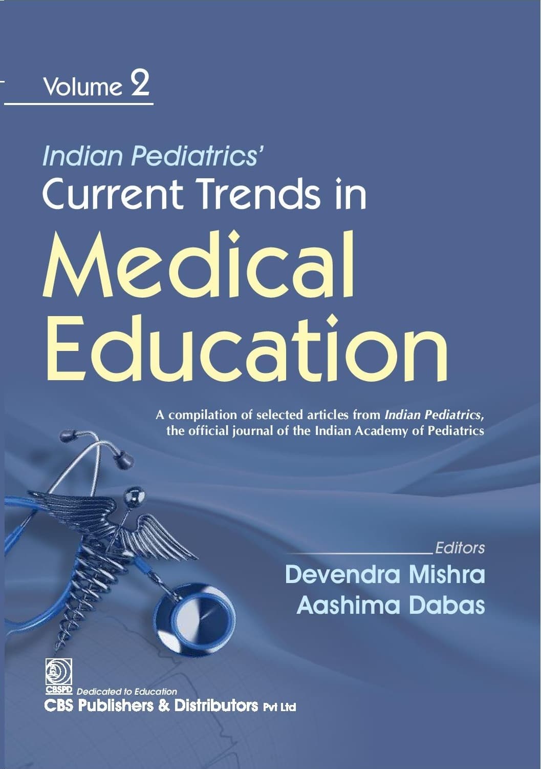 Indian Pediatrics Current Trends in Medical Education 1st/2025 (Vol 2)