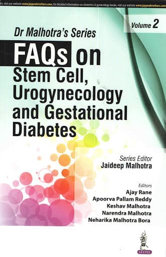 Dr Malhotra’s Series: FAQs on Stem Cells, Urogynecology and Gestational Diabetes 1st/2016