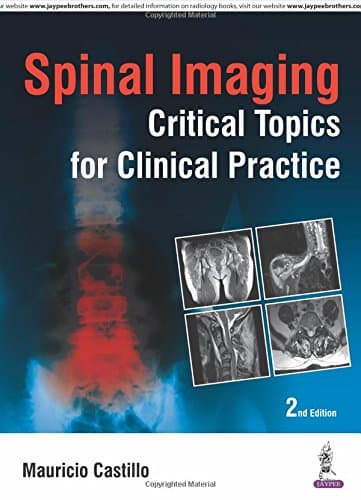 Spinal Imaging Critical Topics for Clinical Practice 1st/2016