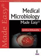 Medical Microbiology Made Easy 1st/2018