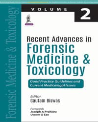 Recent Advances in Forensic Medicine and Toxicology 1st/2018 (Vol 2)