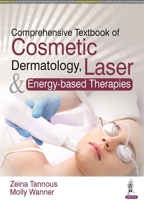 Comprehensive Textbook of Cosmetic Dermatology, Laser and Energy based Therapies 1st/2022