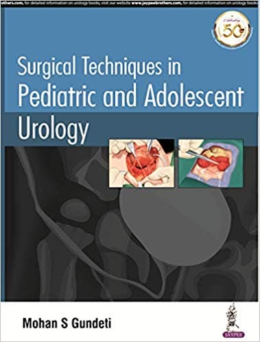 Surgical Techniques in Pediatric and Adolescent Urology 1st/2020