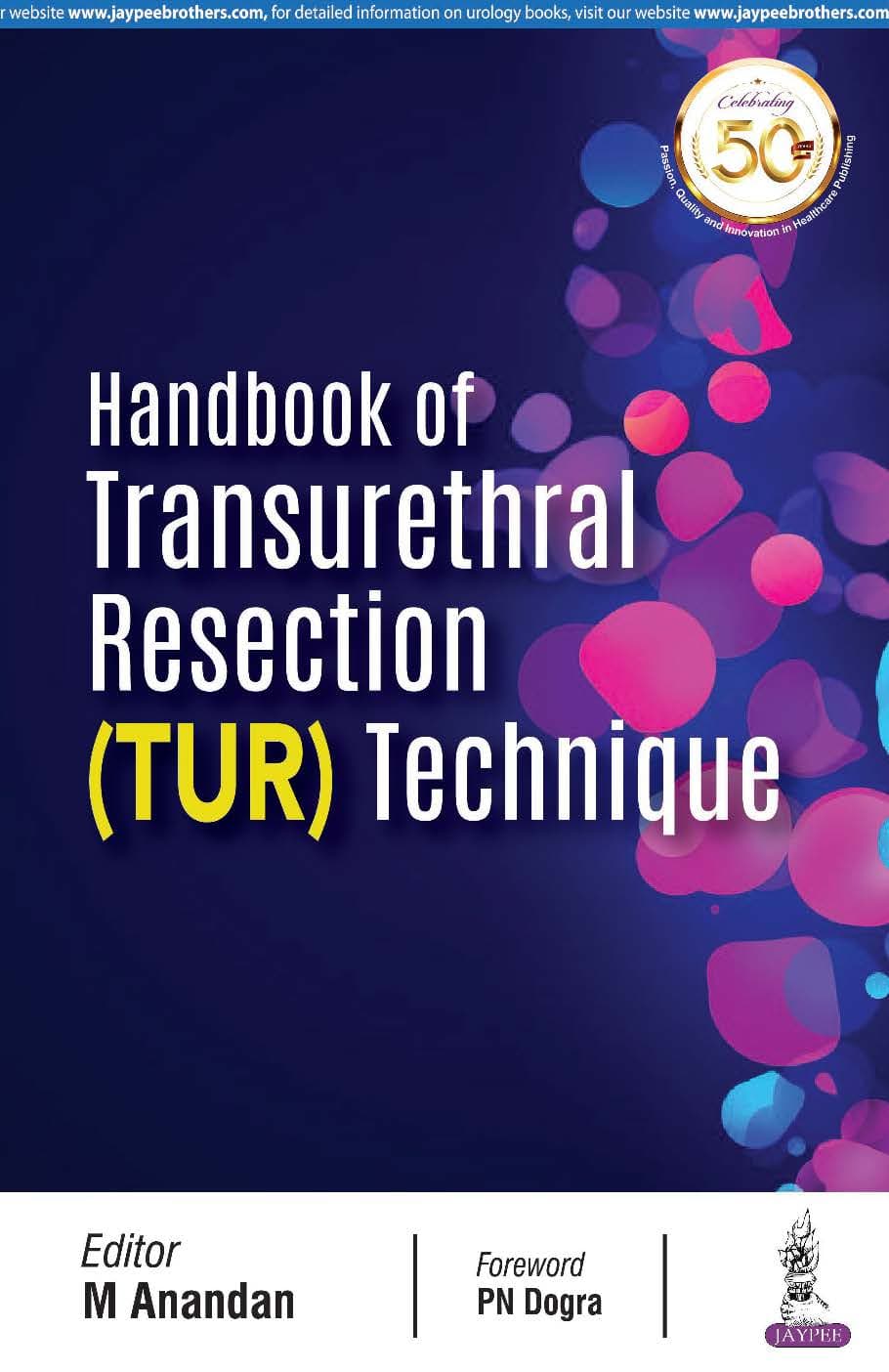 Handbook of Transurethral Resection (TUR) Technique 1st/2019