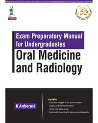 Exam Preparatory Manual for Undergraduates Oral Medicine and Radiology 1st/2019