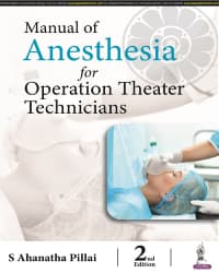 Manual of Anesthesia for Operation Theater Technicians 2nd/2023