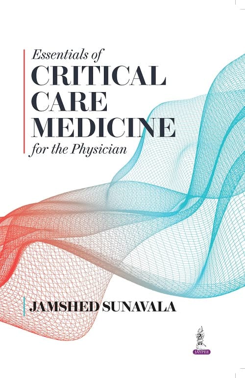 Essentials of Critical Care Medicine for the Physicians 1st/2022