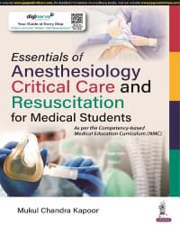 Essentials of Anesthesiology, Critical Care and Resuscitation for Medical Students 1st/2023