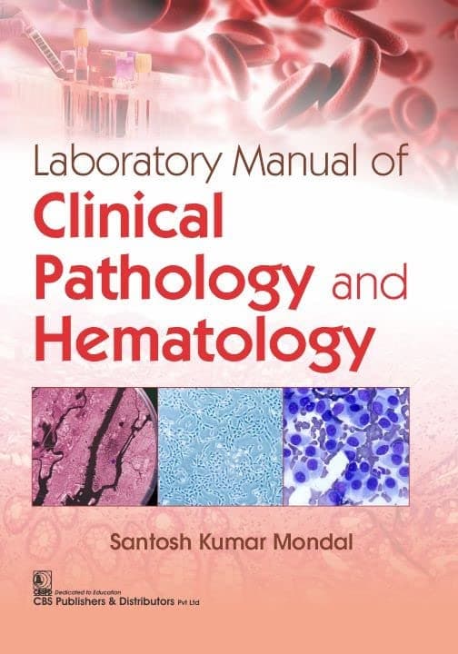 Laboratory Manual of Clinical Pathology and Hematology 1st/2022