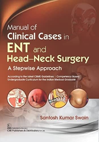 Manual of Clinical Cases in ENT and Head Neck Surgery 1st/2022