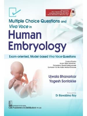 Multiple Choice Questions and Viva Voce in Human Embryology 1st/2022